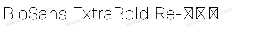 BioSans ExtraBold Re字体转换